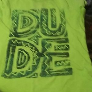 Dude t shirt